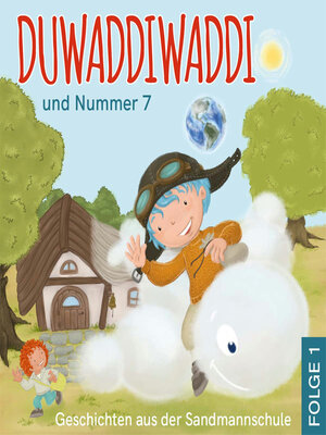 cover image of Duwaddiwaddi und Nummer 7--Duwaddiwaddi--Geschichten aus der Sandmannschule